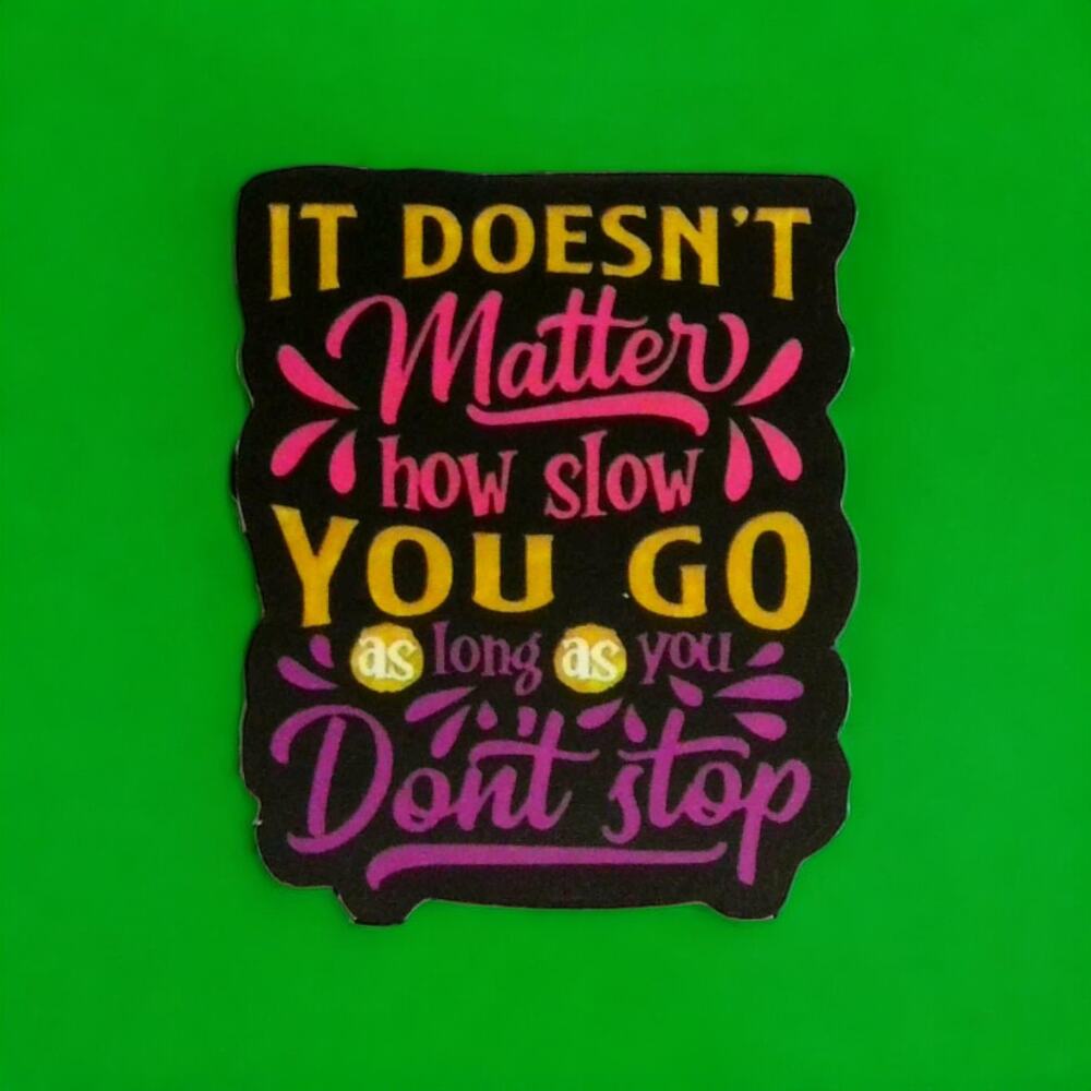 Motivational Sticker Never Give Up Slow Steady Positive Affirmation Quote